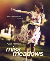 Miss Meadows /  